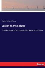 Canton and the Bogue af Walter William Mundy