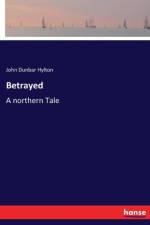 Betrayed af John Dunbar Hylton
