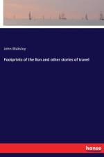 Footprints of the lion and other stories of travel af John Blaksley