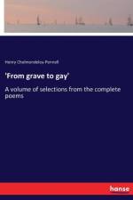 'From grave to gay' af Henry Cholmondeley-Pennell