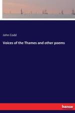 Voices of the Thames and other poems af John Codd