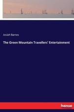 Green Mountain Travellers' Entertainment af Josiah Barnes