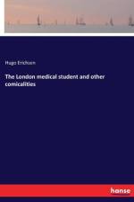 London medical student and other comicalities af Hugo Erichsen