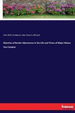 Sketches of Border Adventures in the Life and Times of Major Moses Van Campen af John Niles Hubbard