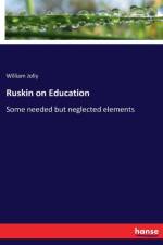Ruskin on Education af William Jolly
