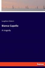 Bianca Capello af Laughton Osborn