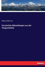 Vermischte Abhandlungen aus der Tiergeschichte af Blasius Merrem