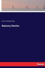 Balcony Stories af Grace Elizabeth King