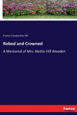 Robed and Crowned af Francis Constantine Hill