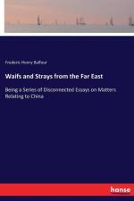 Waifs and Strays from the Far East af Frederic Henry Balfour