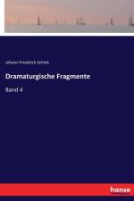 Dramaturgische Fragmente af Johann Friedrich Schink