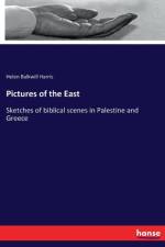 Pictures of the East af Helen Balkwill Harris