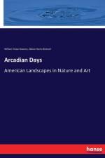 Arcadian Days af William Howe Downes