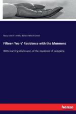 Fifteen Years' Residence with the Mormons af Nelson Winch Green
