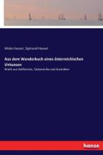 Aus dem Wanderbuch eines oesterreichischen Virtuosen af Miska Hauser