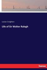 Life of Sir Walter Ralegh af Louise Creighton