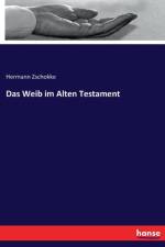 Weib im Alten Testament af Hermann Zschokke