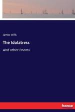 Idolatress af James Wills