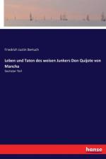Leben und Taten des weisen Junkers Don Quijote von Mancha af Friedrich Justin Bertuch