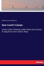 Sam Lovel's Camps af Rowland Evans Robinson