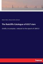 Radcliffe Catalogue of 6317 stars af Robert Main