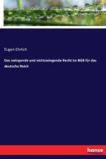 zwingende und nichtzwingende Recht im BGB fur das deutsche Reich af Eugen Ehrlich