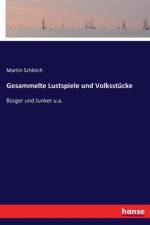 Gesammelte Lustspiele und Volksstucke af Martin Schleich