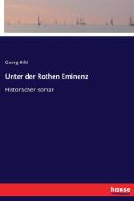 Unter der Rothen Eminenz af Georg Hiltl