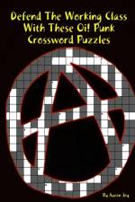 Defend the Working Class With These Oi! Punk Crossword Puzzles af Aaron Joy