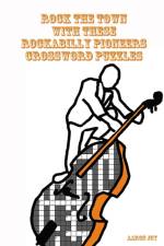 Rock The Town With These Rockabilly Pioneers Crossword Puzzles af Aaron Joy