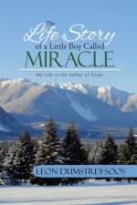 The Life Story of a Little Boy Called Miracle af Leon Dumstrey-Soos