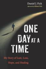 One Day at a Time af Daniel J Fick