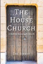 The House Church af del Birkey