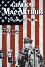General MacArthur Wisdom and Visions