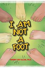 I Am Not A Foot af Robert Sky Allen