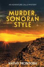 Murder, Sonoran Style af Kathy McIntosh