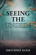 Seeing the Unseen af Christopher Culver
