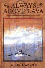 Always Above Lava af Joe Hayes