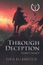 Through Deception af Elvis Ali Bautista