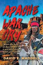 Apache War Cry af David E Waddell