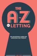 The A-Z of Letting: An (un)official guide for landlords and tenants af T. Olet