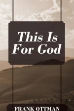 This Is For God af Frank Ottman