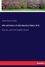 Life and letters of John Bacchus Dykes, M.A. af Joseph Thomas Fowler