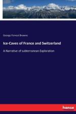 Ice-Caves of France and Switzerland af George Forrest Browne