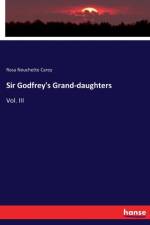 Sir Godfrey's Grand-daughters af Rosa Nouchette Carey