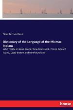 Dictionary of the Language of the Micmac Indians af Silas Tertius Rand