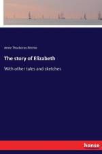 story of Elizabeth af Anne T Ritchie