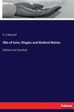 Olio of Isms, Ologies and Kindred Matter af E S Metcalf