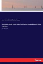 Letter-books; With Sir Thomas Hervey's letters during courtship and poems during widowhood af Thomas Hervey