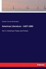 American Literature - 1607-1885 af Charles Francis Richardson